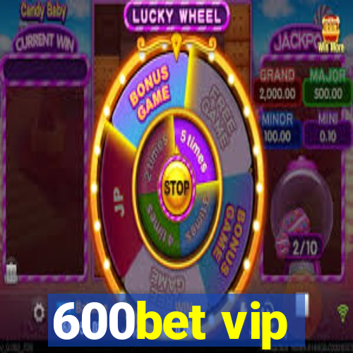 600bet vip